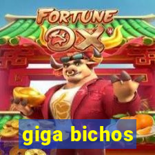 giga bichos